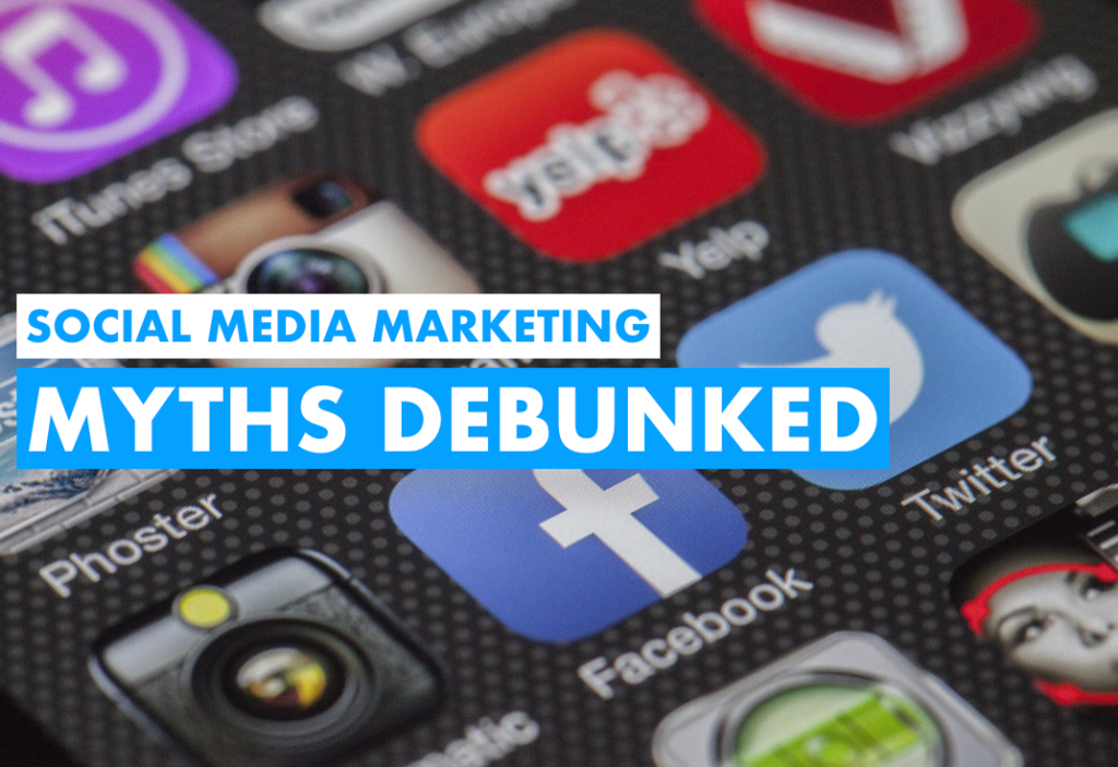Social Media Marketing Myths Debunked