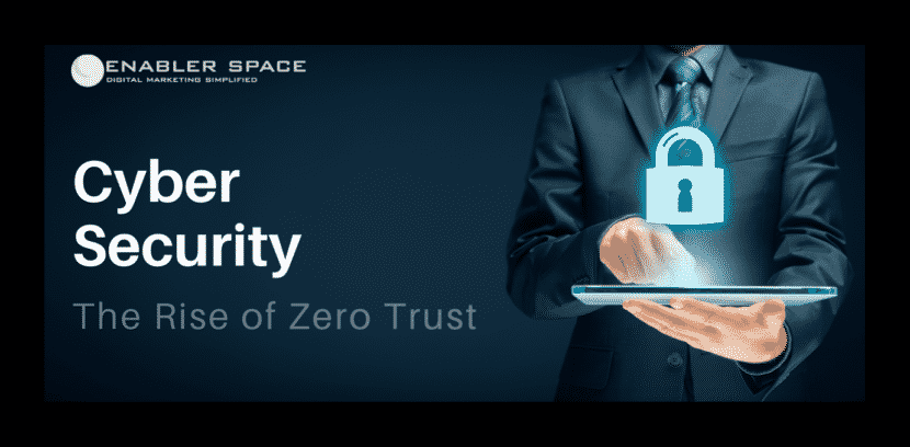 Cyber Security: The Rise of Zero Trust