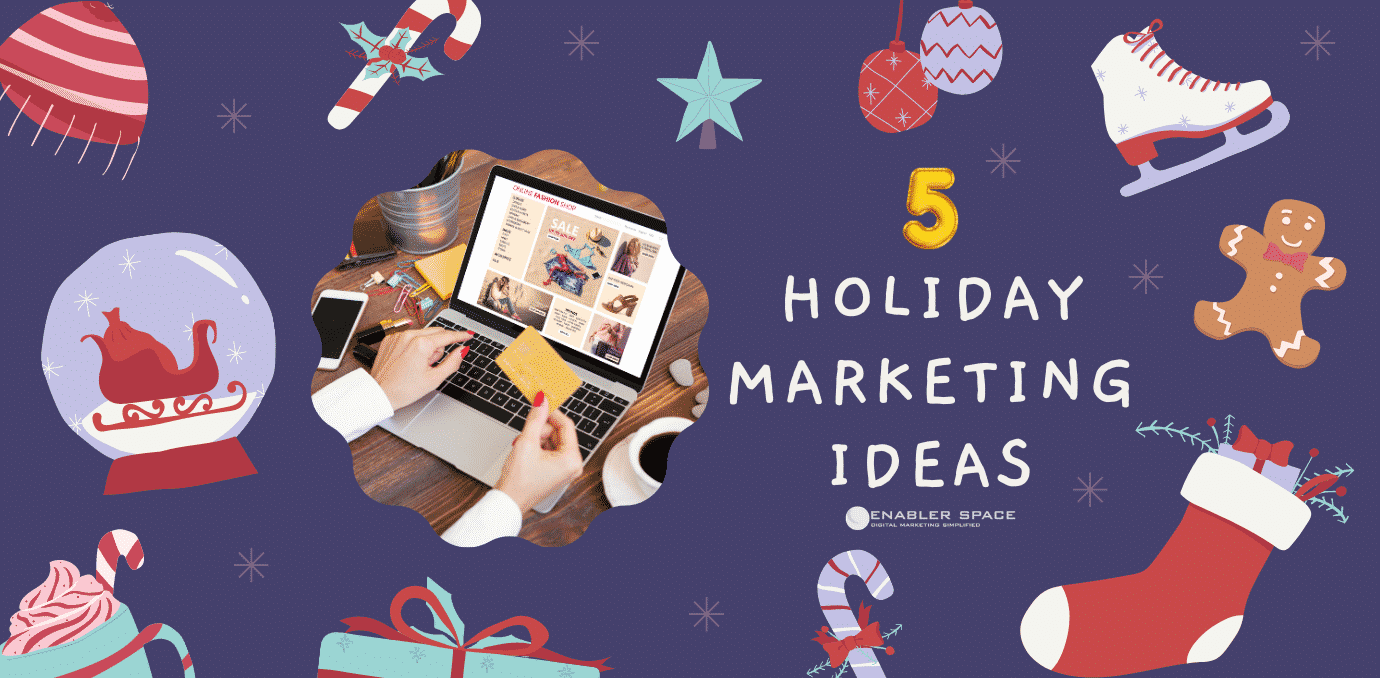 5 Holiday Marketing Ideas
